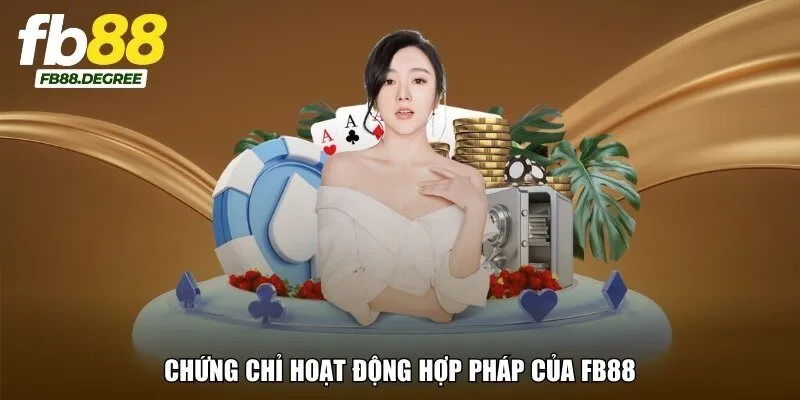 Chứng chỉ hoạt động hợp pháp của FB88