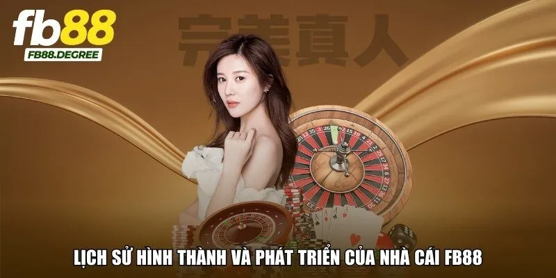Lịch sử hình thành và phát triển của nhà cái FB88